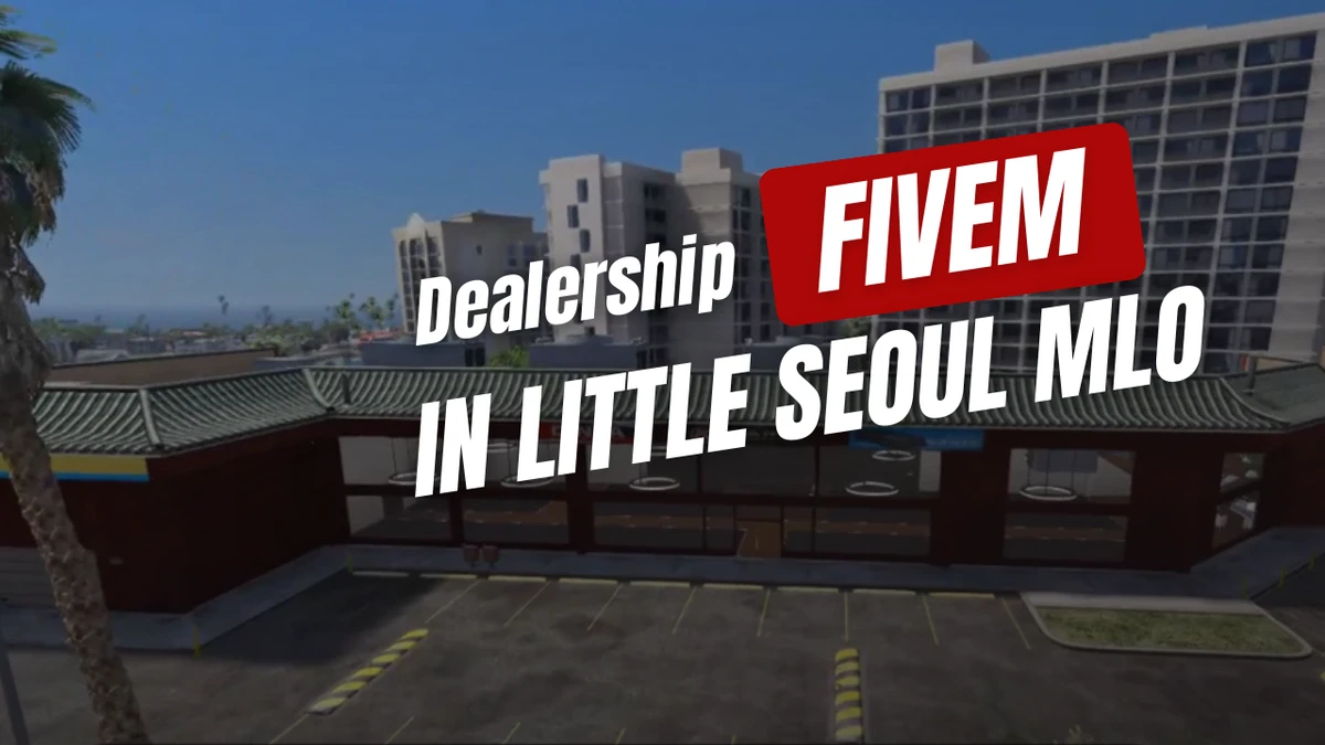 Dealership in Little Seoul MLO